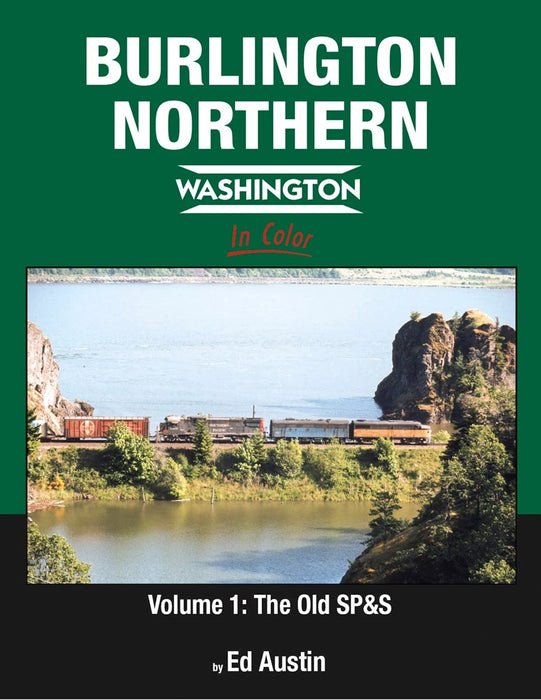 Morning Sun Books Inc #1690 - Burlington Northern - Washington In Color: Volume 1: The Old SP&S