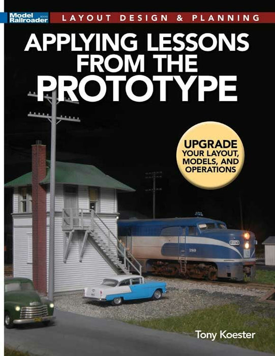 Kalmbach Media 12831 Applying Lessons from the Prototype - Softcover, 112 Pages