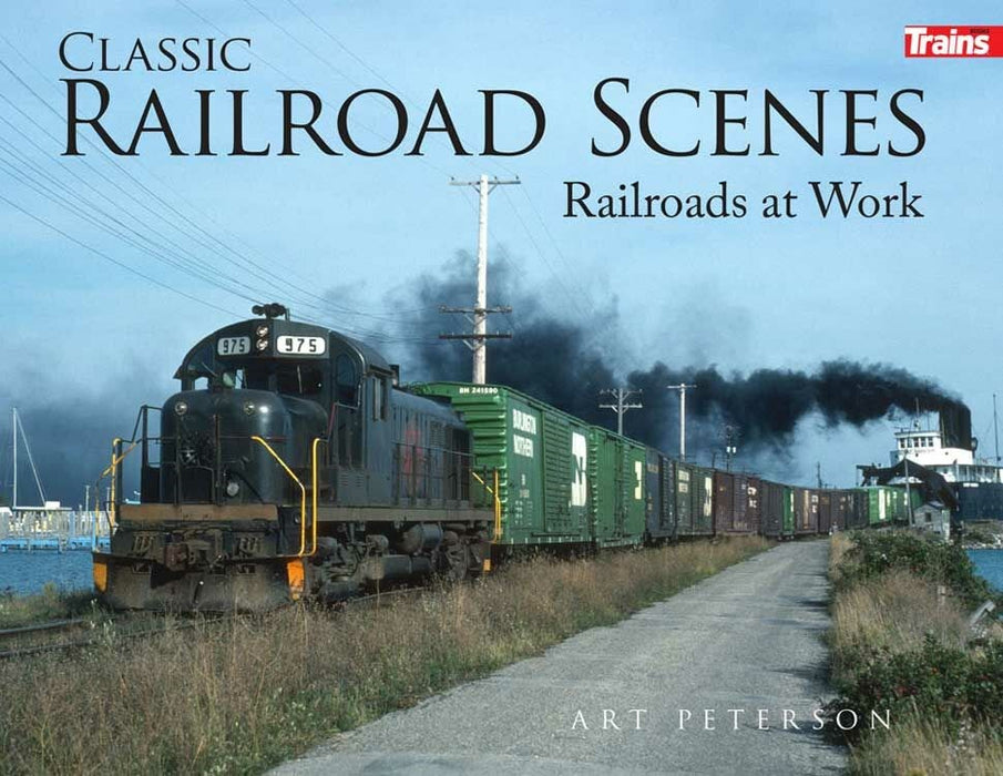 Kalmbach Media 1314 Classic Railroad Scenes - Railroads at Work (Softcover)
