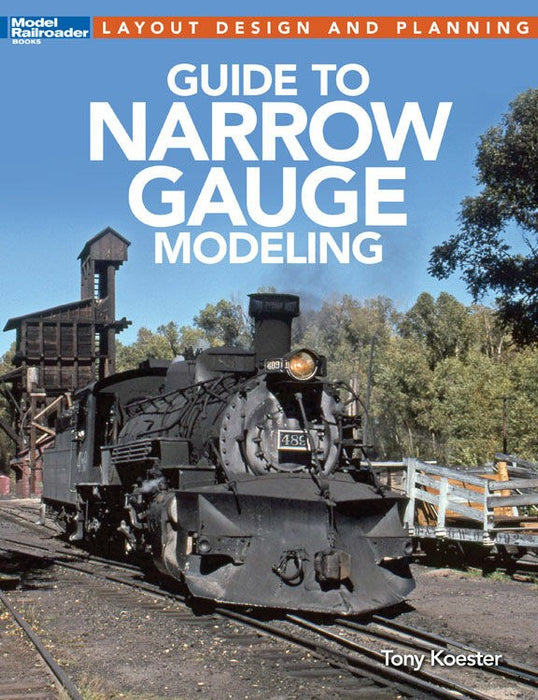 Kalmbach Media 12490 Guide to Narrow Gauge Modeling (Softcover, 96 Pages)