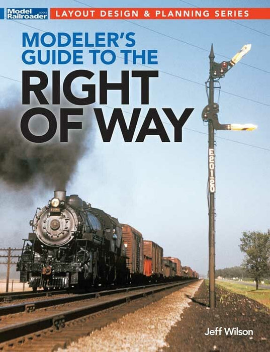 Kalmbach Media 12840 Modeler's Guide to the Right of Way - Softcover, 112 Pages