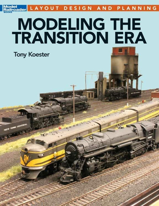 Kalmbach Media 12663 Modeling the Transition Era - Softcover, 112 Pages